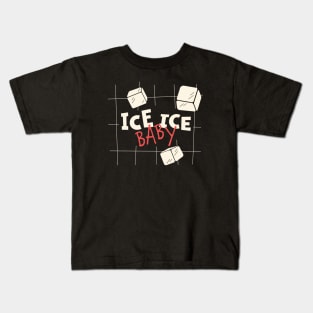 Ice ice baby Kids T-Shirt